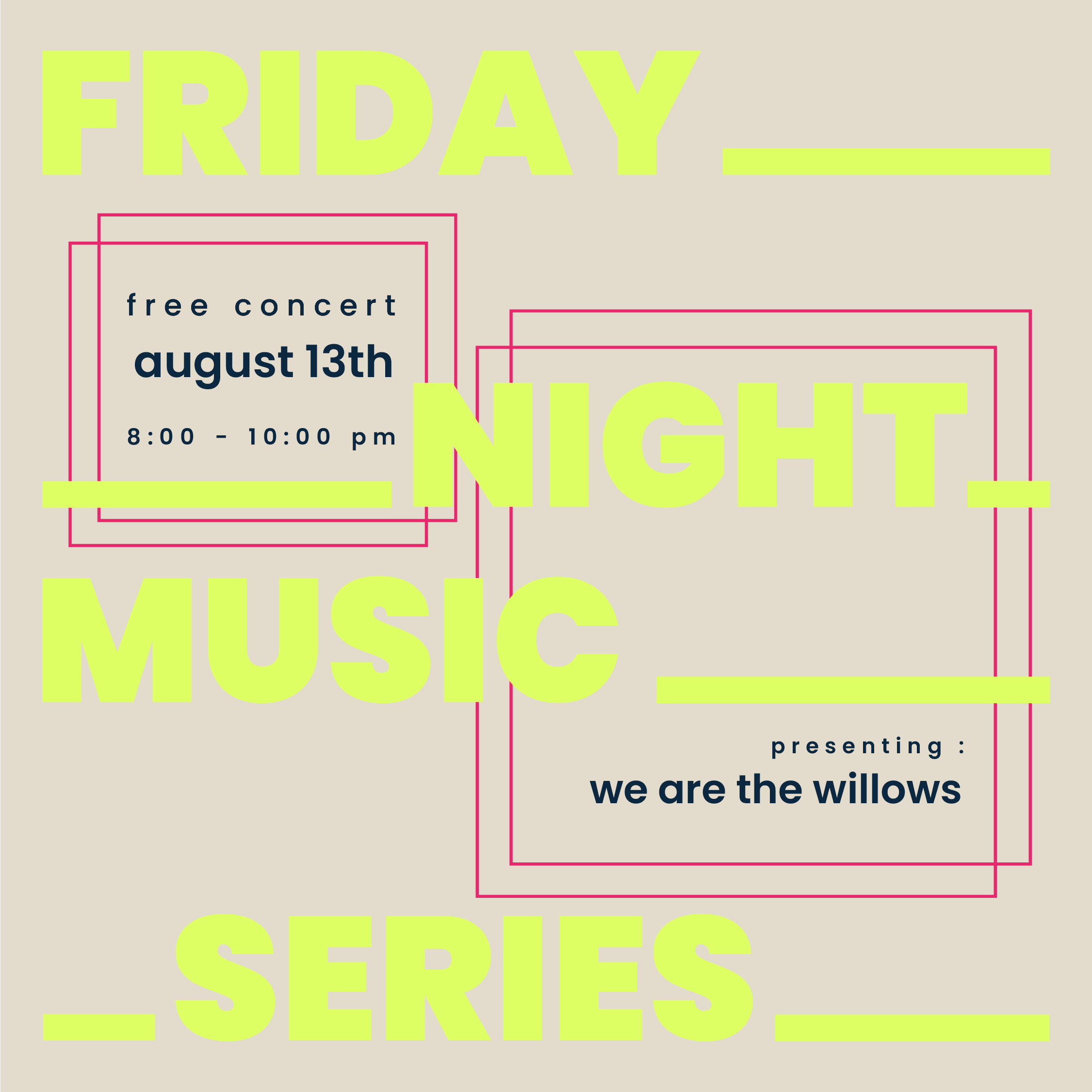 We are the Willows - Friday Night Music Series